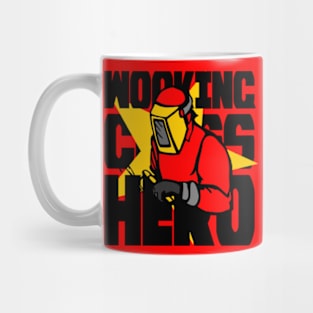 Working Class Hero Welder Birthday Gift Shirt. The welder Mug